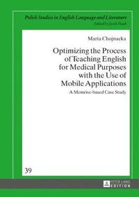 bokomslag Optimizing the Process of Teaching English for Medical Purposes with the Use of Mobile Applications