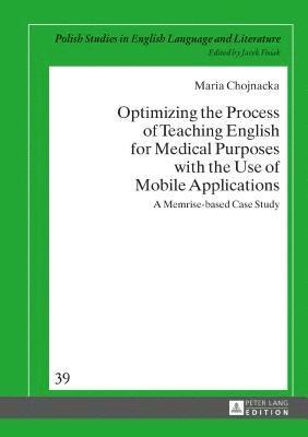 Optimizing the Process of Teaching English for Medical Purposes with the Use of Mobile Applications 1