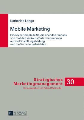 Katharina Lange, Roland Mattmüller - Mobile Marketing, Inbunden