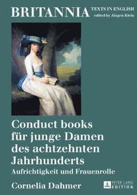 bokomslag Conduct books fuer junge Damen des achtzehnten Jahrhunderts