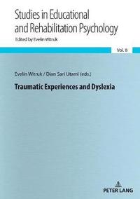 bokomslag Traumatic Experiences and Dyslexia