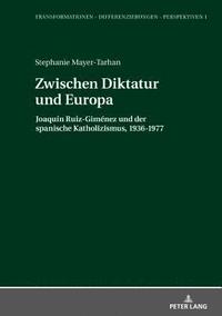 bokomslag Zwischen Diktatur und Europa