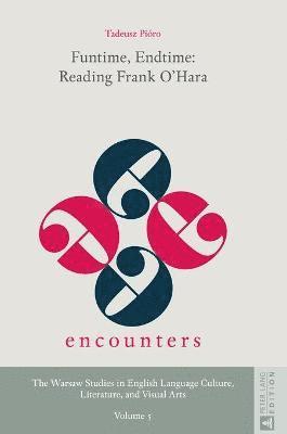 bokomslag Funtime, Endtime: Reading Frank O'Hara
