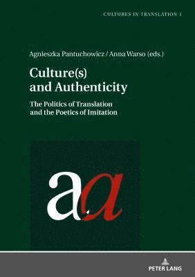 Agnieszka Pantuchowicz, Anna Warso - Culture(s) and Authenticity, Inbunden
