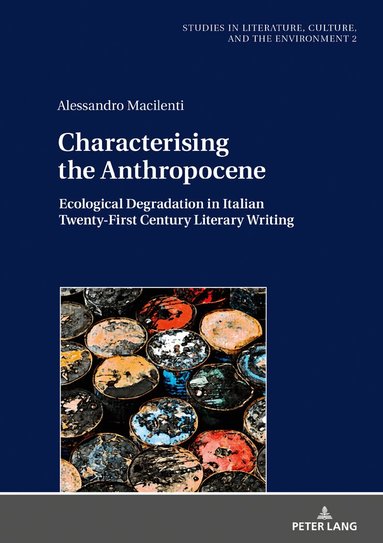 Alessandro Macilenti, Serenella Iovino - Characterising the Anthropocene, Inbunden