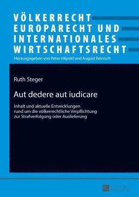 Ruth Steger, Peter Hilpold - Aut dedere aut iudicare, Häftad