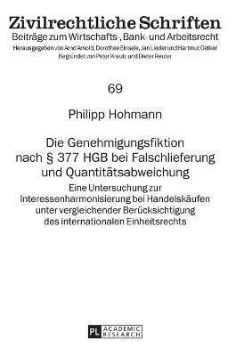 Philipp Hohmann, Jan Lieder - Genehmigungsfiktion nach § 377 HGB bei Falschlieferung und Quantitaetsabweichung, Inbunden