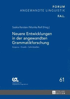 Gesell Für Angewandte Linguistik E V, Saskia Kersten, Monika Reif - Neuere Entwicklungen in der angewandten Grammatikforschung, Inbunden