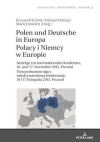 bokomslag Polen und Deutsche in Europa Polacy i Niemcy w Europie