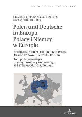 Anna Wolff-Powęska, Krzysztof Trybus, Michael Düring, Maciej Junkiert - Polen und Deutsche in Europa Polacy i Niemcy w Europie, Inbunden