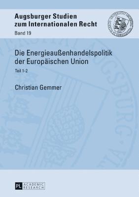 Die Energieauenhandelspolitik Der Europaeischen Union 1