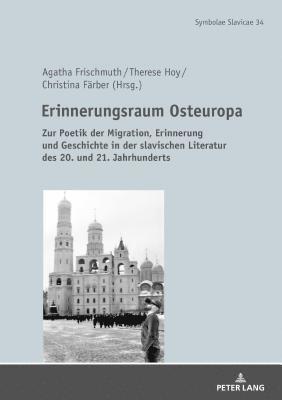 Thede Kahl - Erinnerungsraum Osteuropa, Inbunden