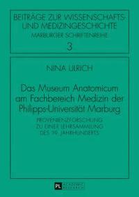bokomslag Das Museum Anatomicum am Fachbereich Medizin der Philipps-Universitaet Marburg