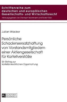 bokomslag Persoenliche Schadensersatzhaftung von Vorstandsmitgliedern einer Aktiengesellschaft fuer Kartellverstoeße