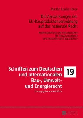 Die Auswirkungen der EU-Bauproduktenverordnung auf das nationale Recht 1