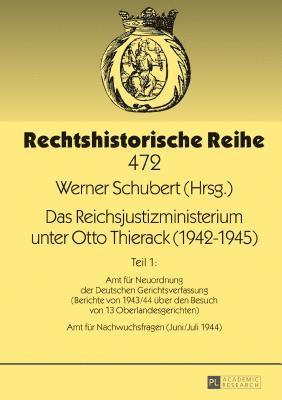 Werner Schubert - Reichsjustizministerium unter Otto Thierack (1942-1945), Inbunden