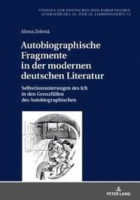 bokomslag Autobiographische Fragmente in der modernen deutschen Literatur