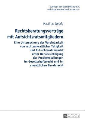 Matthias Wetzig, Hans-Friedrich Müller - Rechtsberatungsvertraege mit Aufsichtsratsmitgliedern, Inbunden