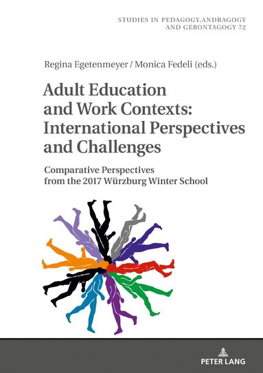 Regina Egetenmeyer, Monica Fedeli - Adult Education and Work Contexts: International Perspectives and Challenges, Inbunden