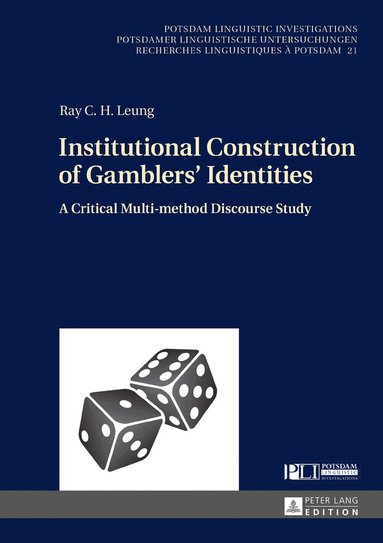 Ray C.H. Leung, Peter Kosta - Institutional Construction of Gamblers’ Identities, Inbunden
