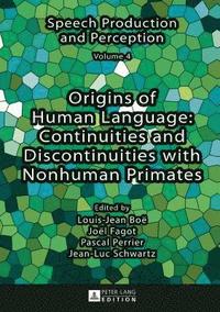 bokomslag Origins of Human Language: Continuities and Discontinuities with Nonhuman Primates