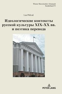 bokomslag Ideologi&#269;eskie Konteksty Russkoj Kultury XIX-XX Bb. I Poetika Perevoda