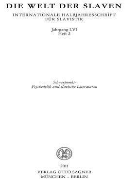 Die Welt Der Slaven. Jahrgang LVI (2011) Heft 2. Schwerpunkt: Psychedelik Und Slavische Literaturen 1