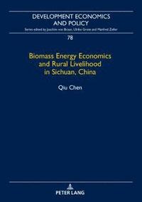 bokomslag Biomass Energy Economics and Rural Livelihood in Sichuan, China