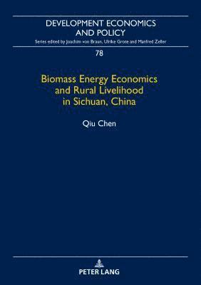 bokomslag Biomass Energy Economics and Rural Livelihood in Sichuan, China