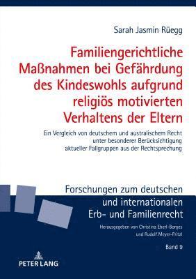 bokomslag Familiengerichtliche Manahmen bei Gefaehrdung des Kindeswohls aufgrund religioes motivierten Verhaltens der Eltern