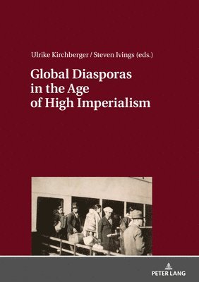 bokomslag Global Diasporas in the Age of High Imperialism