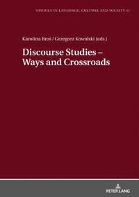 bokomslag Discourse Studies  Ways and Crossroads