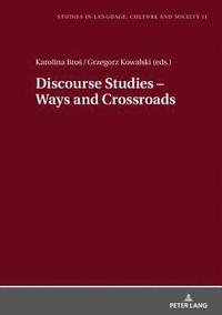 bokomslag Discourse Studies - Ways and Crossroads