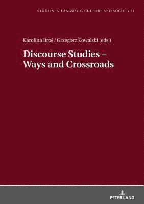 bokomslag Discourse Studies - Ways and Crossroads