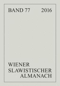 bokomslag Wiener Slawistischer Almanach Band 77/2016