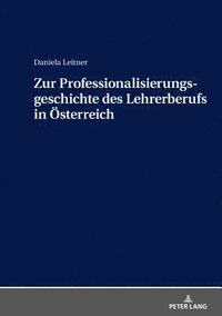 bokomslag Zur Professionalisierungsgeschichte Des Lehrerberufs in Oesterreich