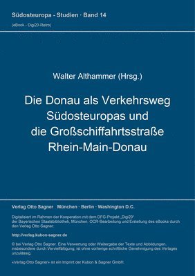 bokomslag Die Donau Als Verkehrsweg Suedosteuropas Und Die Groschiffahrtsstrae Rhein-Main-Donau