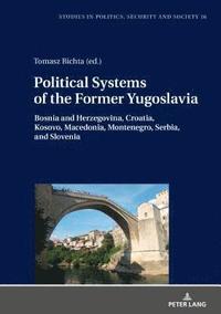 bokomslag Political Systems of the Former Yugoslavia