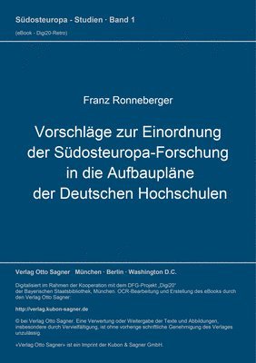 Vorschlaege Zur Einordnung Der Suedosteuropa-Forschung In Die Aufbauplaene Der Deutschen Hochschulen 1