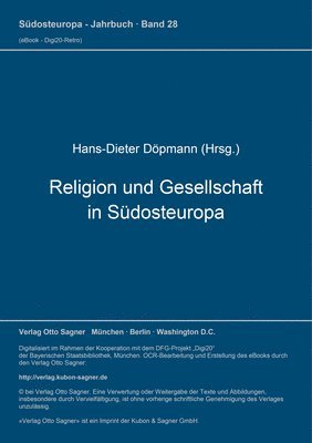 Religion Und Gesellschaft in Suedosteuropa 1