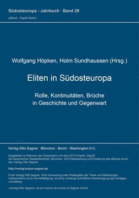 bokomslag Eliten in Suedosteuropa. Rolle, Kontinuitaeten, Brueche in Geschichte Und Gegenwart