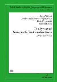 bokomslag The Syntax of Numeral Noun Constructions