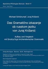 bokomslag Das 'Gramaticno Izkazanje Ob Russkom Jeziku' Von Juraj Krizanic