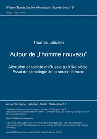 bokomslag Autour de l'Homme Nouveau. Allocution Et Societ En Russie Au Xixe Siecle. Essai de Smiologie de la Source Littraire