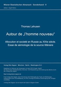 bokomslag Autour De 'L'Homme Nouveau'. Allocution Et Societe En Russie Au Xixe Siecle. Essai De Semiologie De La Source Litteraire