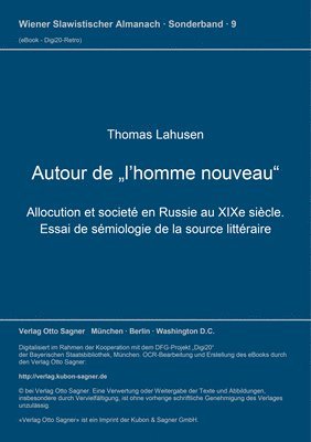 bokomslag Autour de l'Homme Nouveau. Allocution Et Societ En Russie Au Xixe Siecle. Essai de Smiologie de la Source Littraire