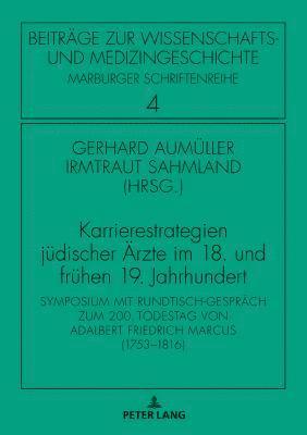 bokomslag Karrierestrategien juedischer Aerzte im 18. und fruehen 19. Jahrhundert