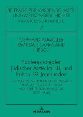 bokomslag Karrierestrategien juedischer Aerzte im 18. und fruehen 19. Jahrhundert