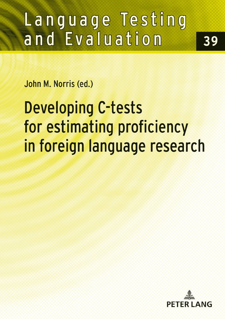 John Norris, Rüdiger Grotjahn - Developing C-tests for estimating proficiency in foreign language research, Inbunden