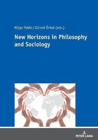 bokomslag New Horizons in Philosophy and Sociology